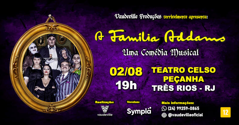 A Família Addams: Uma Comédia Musical em Três Rios!