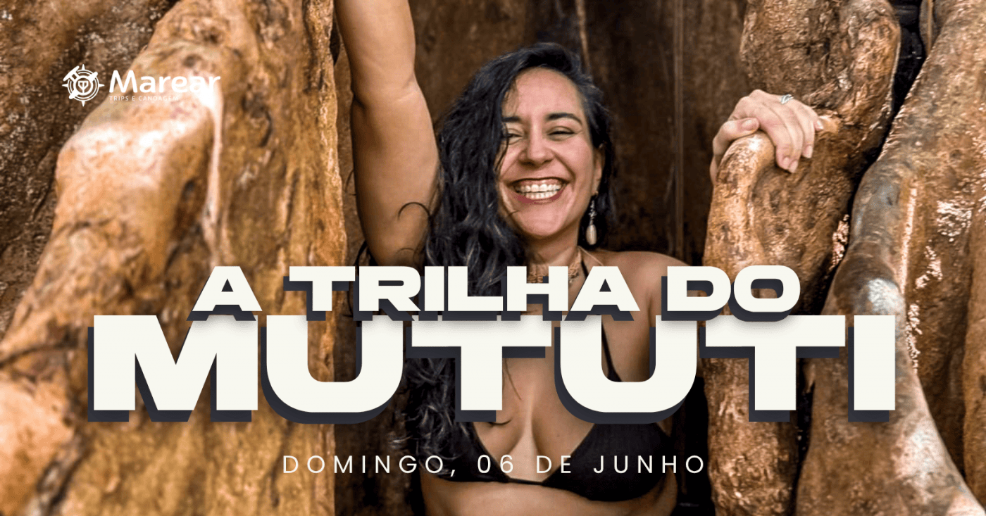 Mututi 06/07 | A Trilha do Mututi | Marear Canoagem em Belém - Sympla