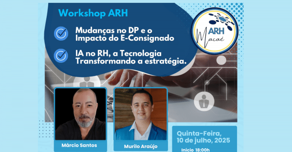 Imagem do evento Workshop ARH:  DOSE DUPLA -  IA no RH Estratégico & Mudanças no DP + E-Consignado