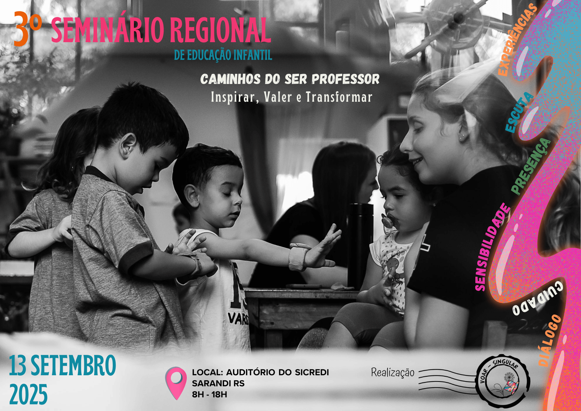 Terceiro Seminário Regional de Educação Infantil: Caminhos do Ser Professor  Inspirar, Valer e Trans