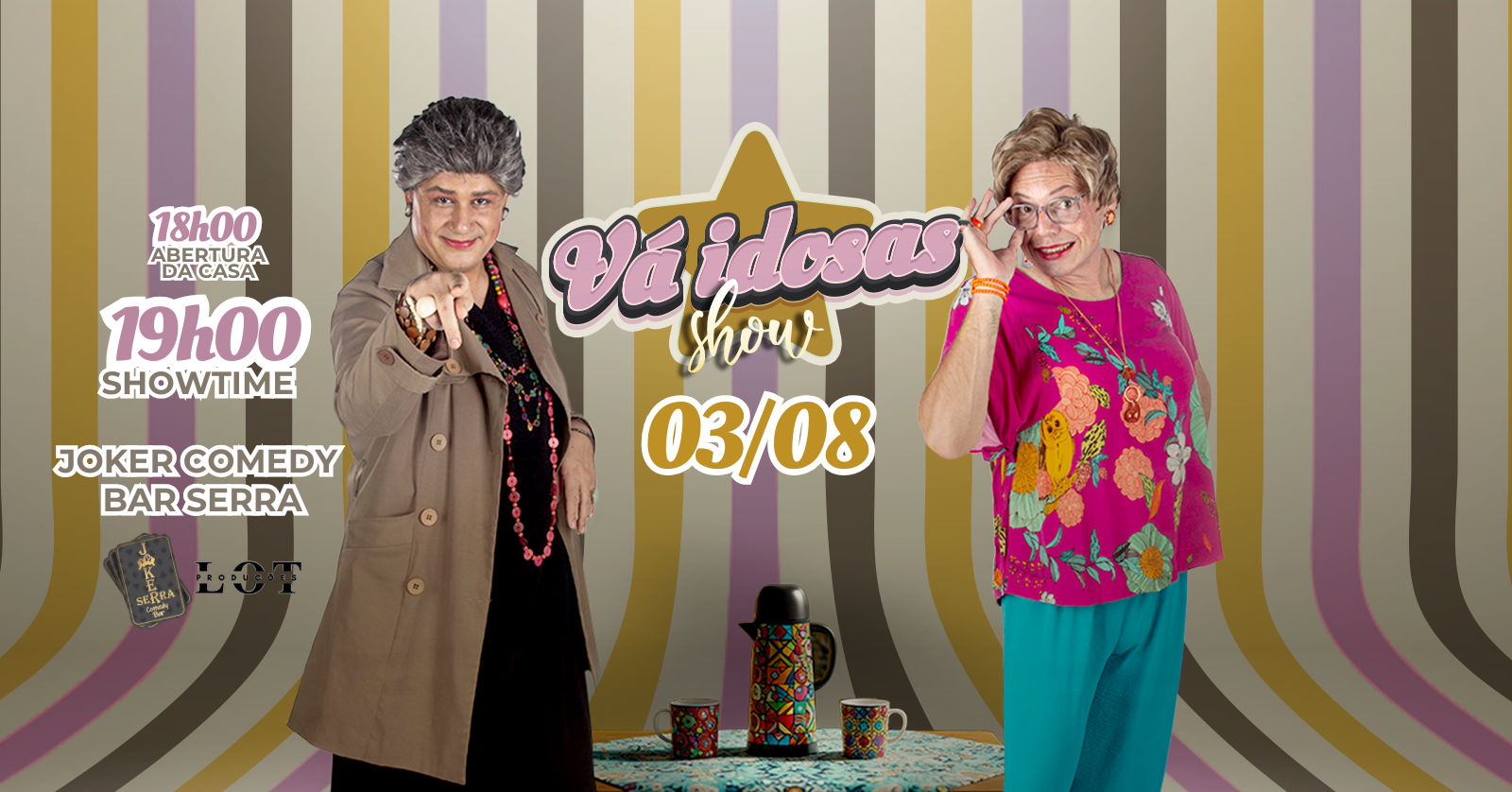 Vá Idosas Show - 03 de Agosto às 19:00 - Joker Comedy Bar - Shopping Mestre Álvaro