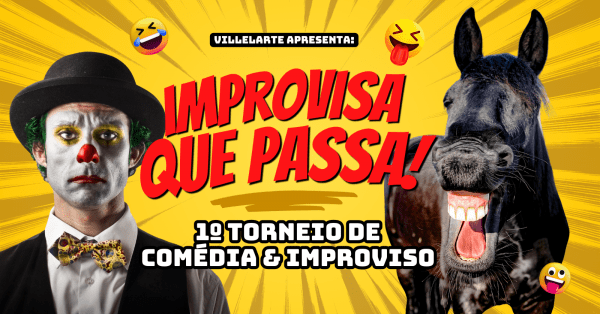 Imagem do evento Improvisa que passa! - 1º torneio de comédia & improviso Villelarte