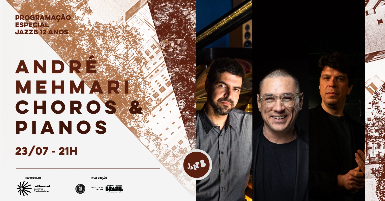 ANDRÉ MEHMARI - CHOROS & PIANOS - PROGRAMAÇÃO JAZZB 12 ANOS (QUARTA 23/JUL/25)