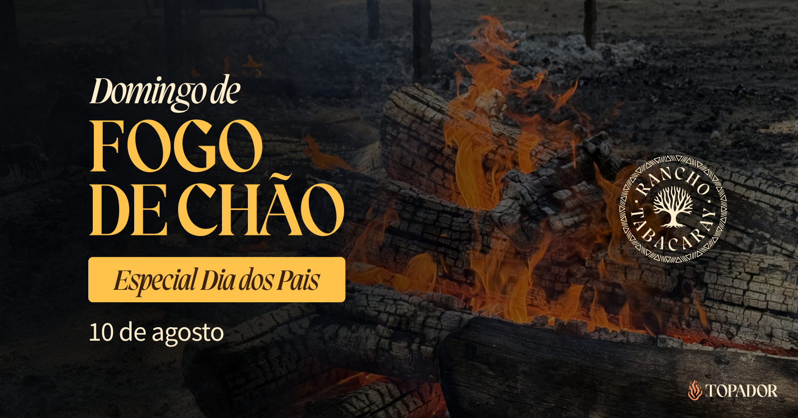 Especial Dia dos Pais | Domingo com Fogo de Chão: 10 de Agosto