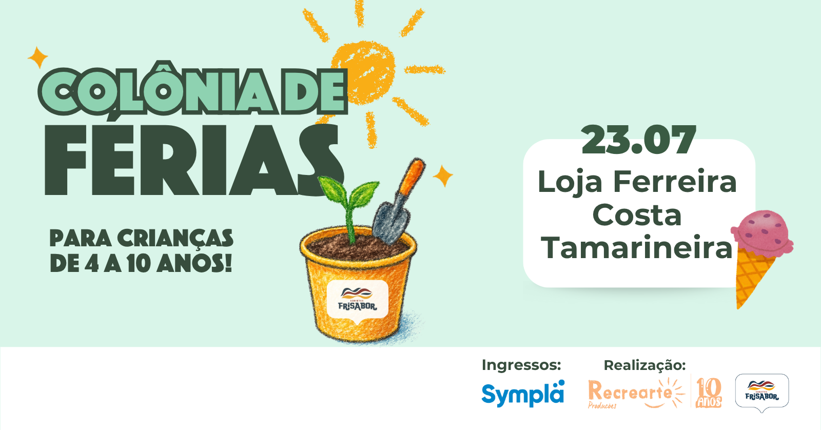 Ferreira Costa Tamarineira - Colônia de Férias - Frisabor