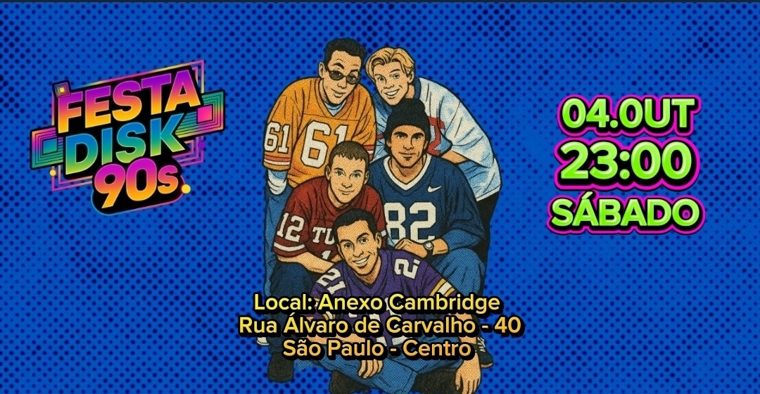 Festa Disk 90's - Especial Backstreet Boys