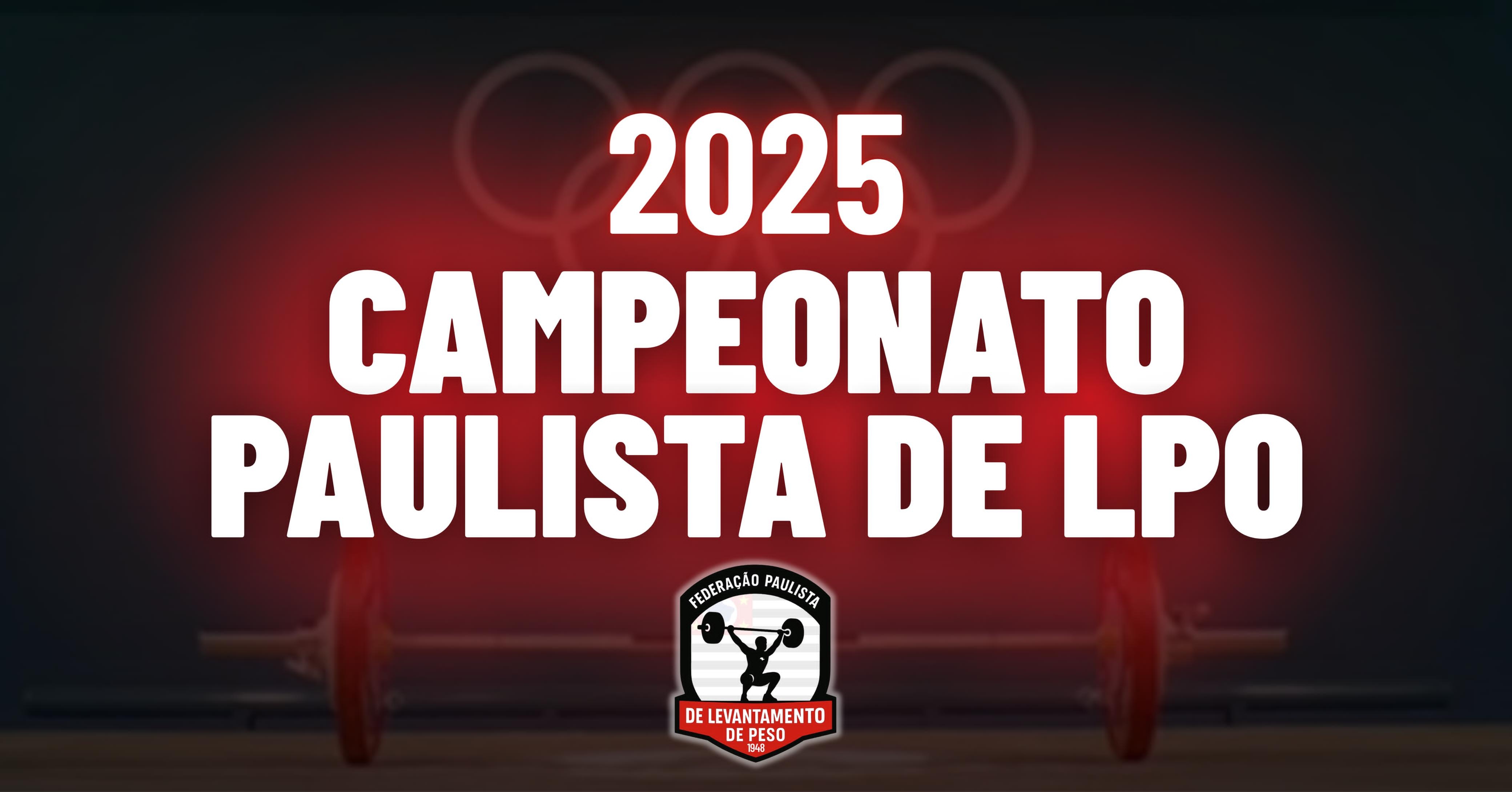 CAMPEONATO PAULISTA DE LEVANTAMENTO DE PESO OLIMPICO - 2025