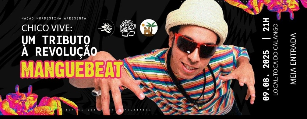 Chico vive: Tributo a Revolução Manguebeat