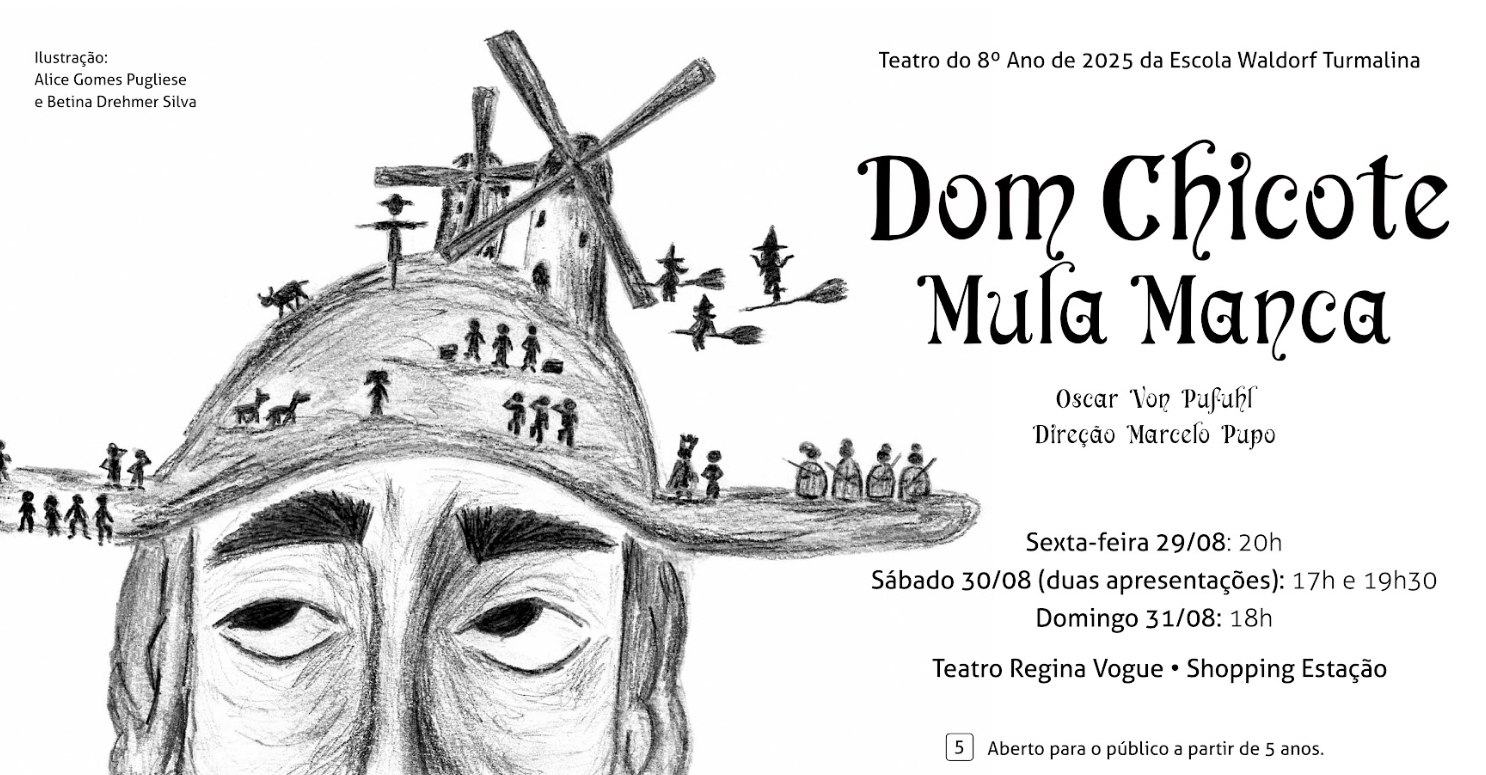Teatro de 8º Ano  Escola Waldorf Turmalina: "Dom Chicote Mula Manca"