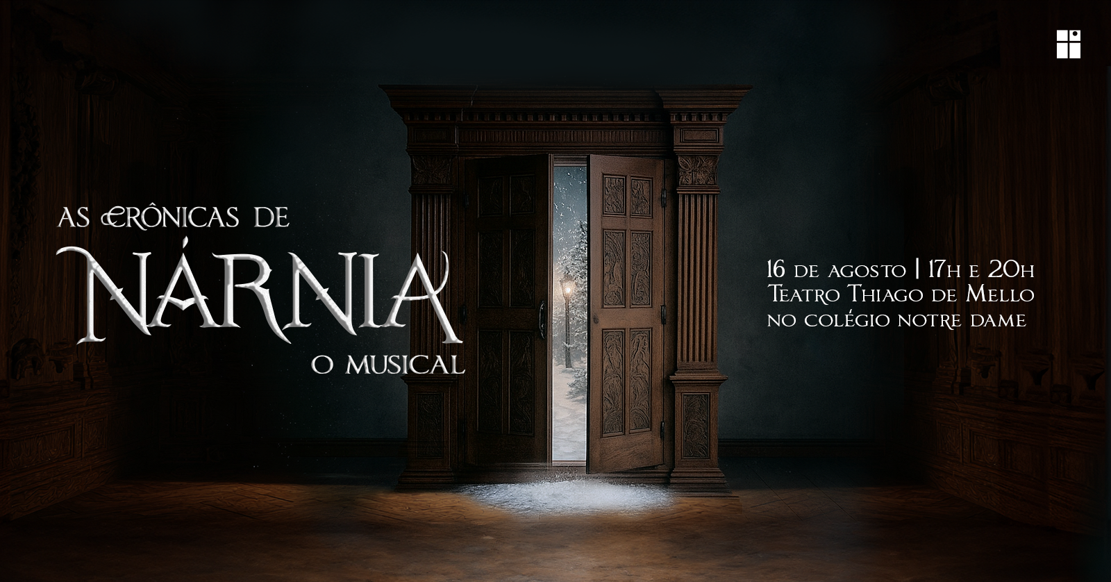 As Crônicas de Nárnia, o musical. 16/08 - 17hrs