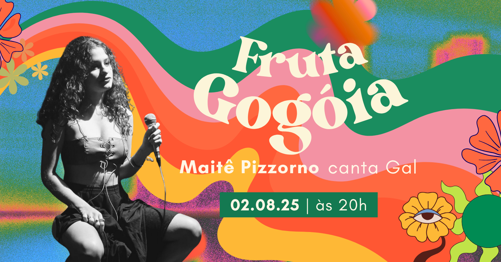 Fruta Gogóia - Maitê Pizzorno canta Gal