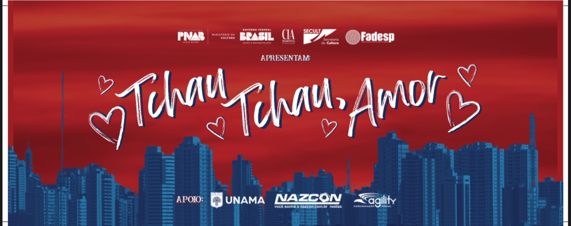 TCHAU TCHAU, AMOR - UMA COMÉDIA ROMÂNTICA MUSICAL