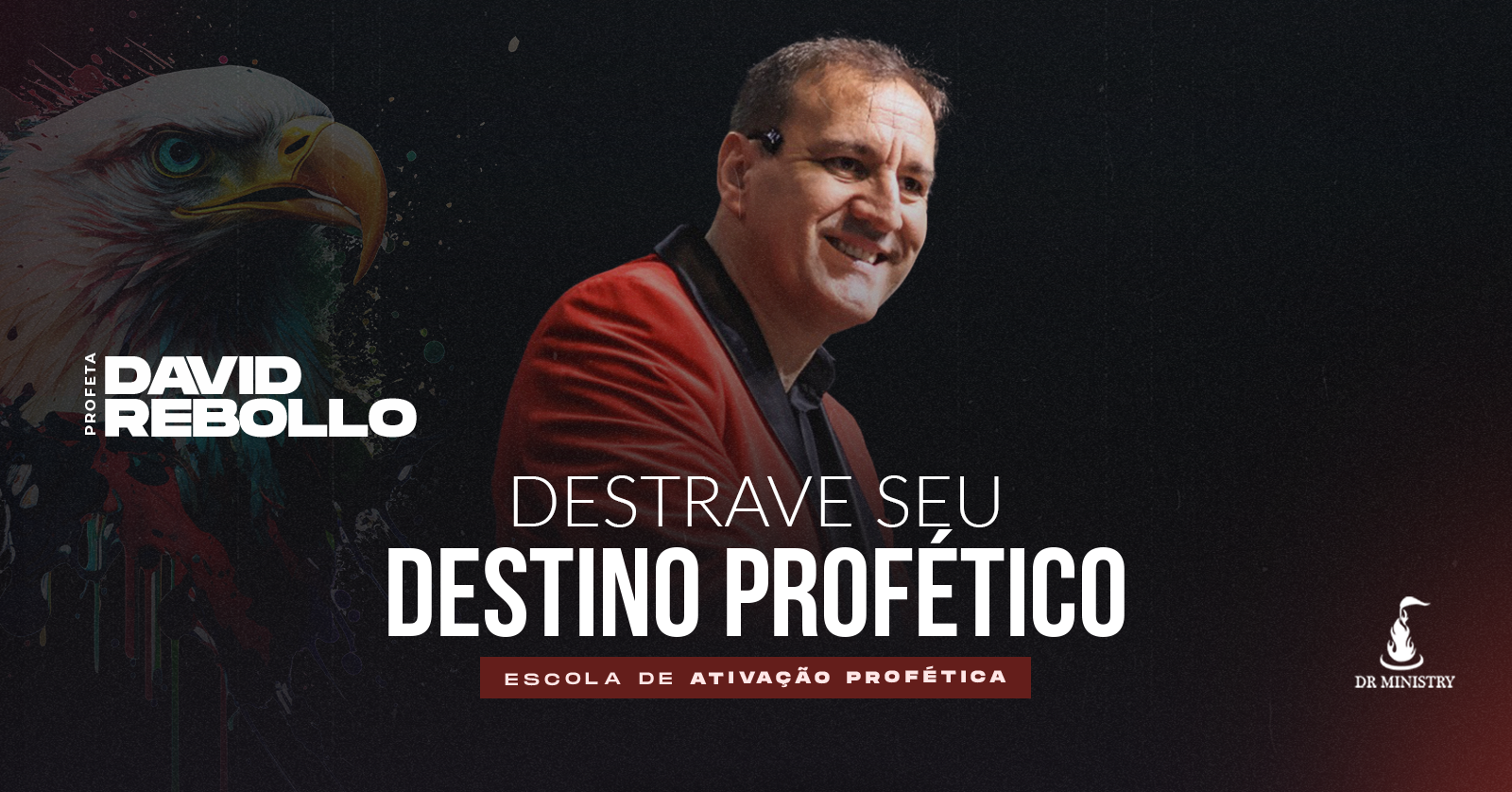 Destrave o seu Destino Profético - 21, 22 e 23 de Agosto  -  São José do Rio Preto