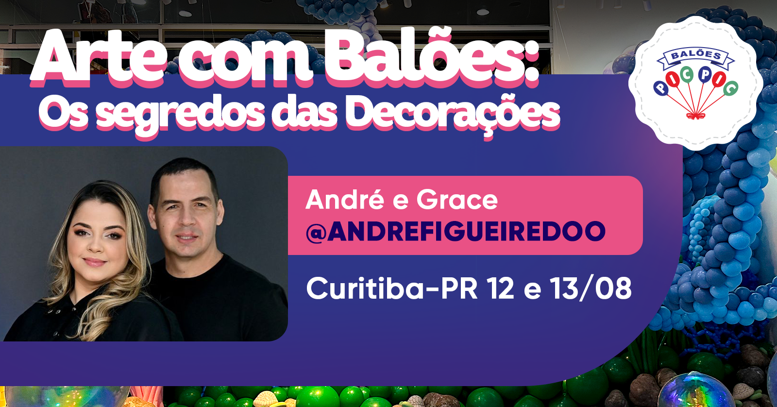 Arte com Balões: Os segredos das decorações