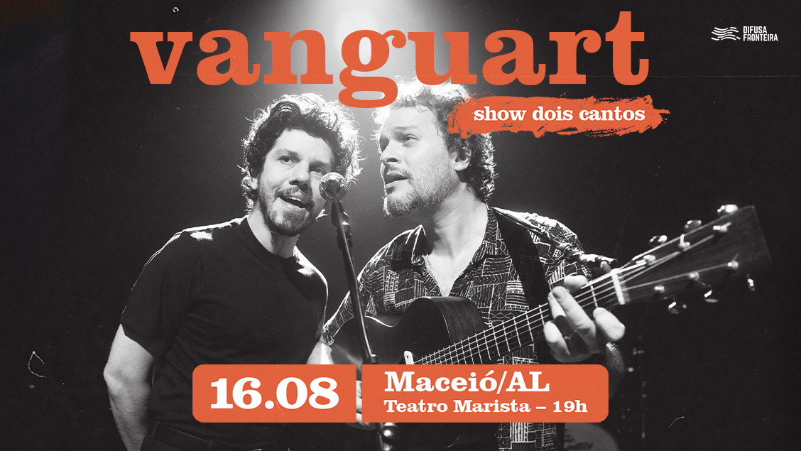 VANGUART - SHOW DOIS CANTOS