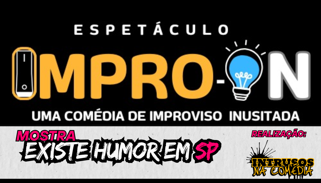 IMPRO-ON - MOSTRA EXISTE HUMOR EM SP - 2ª Edição