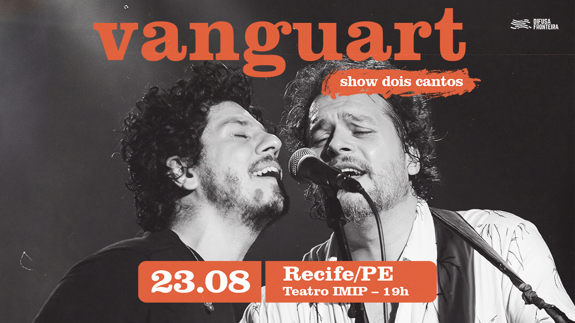 VANGUART - SHOW DOIS CANTOS 
