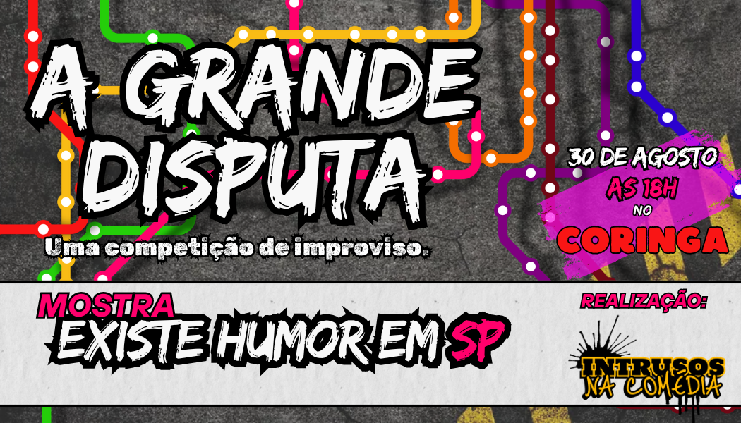 A GRANDE DISPUTA - MOSTRA EXISTE HUMOR EM SP - 2ª Edição