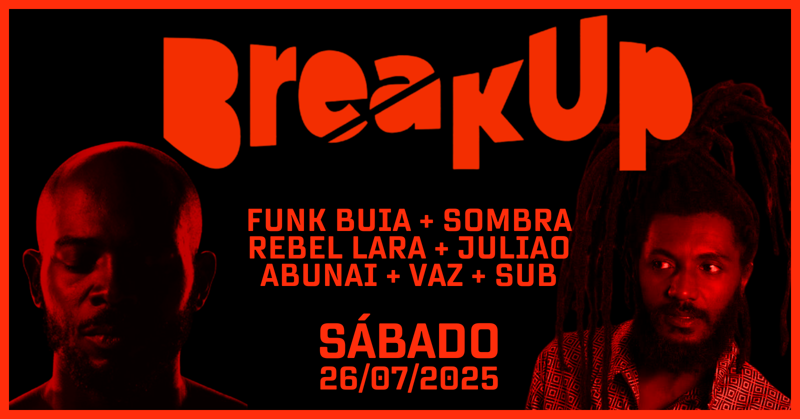BREAKUP CONVIDA SOMBRA + FUNK BUIA + REBEL LARA + JULIAO