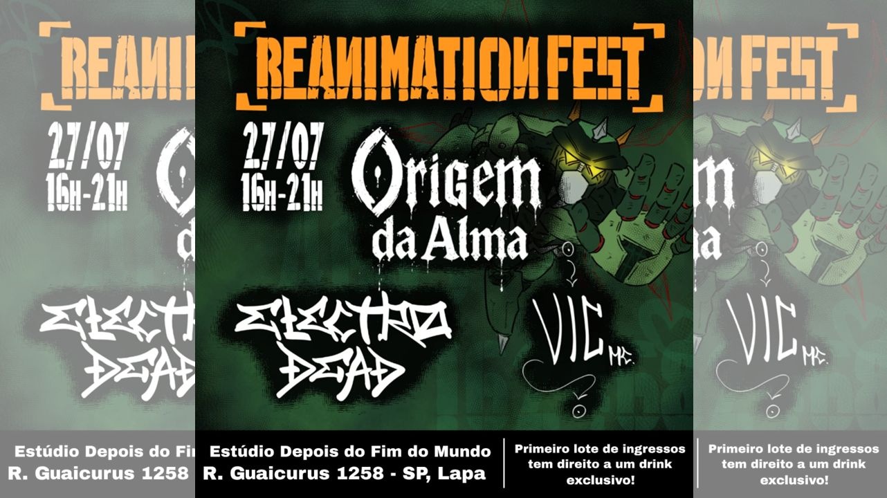 REANIMATION FEST no DFM - ORIGEM DA ALMA, ELECTRODEAD E O RAPPER VIC MC
