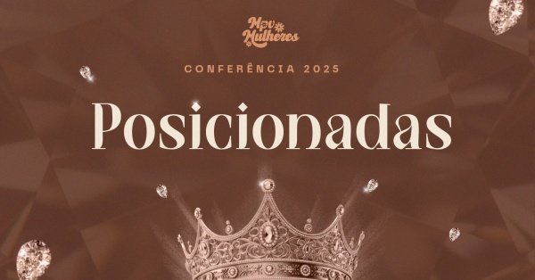 Imagem do evento Conferência 2025 - POSICIONADAS