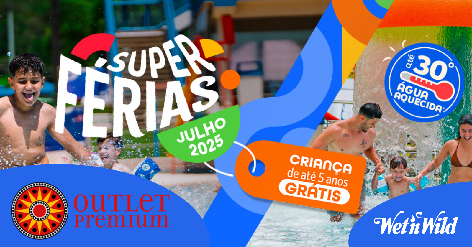 SUPERFÉRIAS NO WET | PARCERIA OUTLET