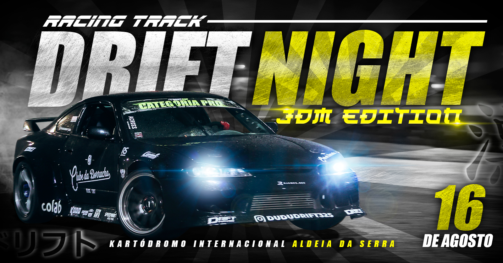 JDM DRIFT NIGHT - 16/08