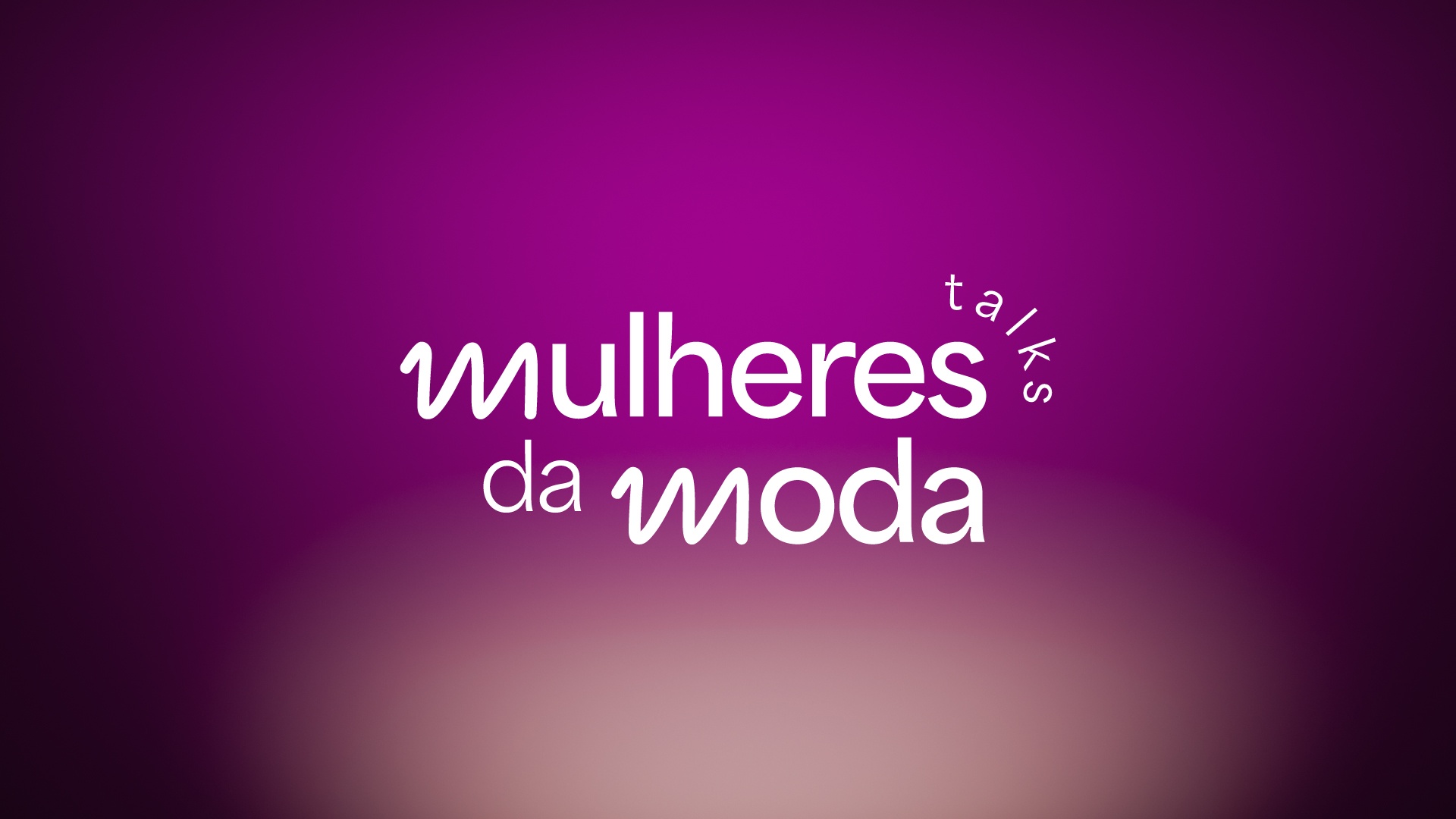 Mulheres da Moda Talks