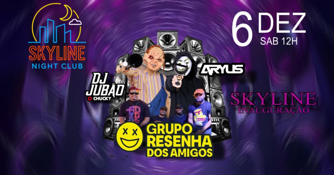INAUGURAÇÃO SKYLINE NIGTH  CLUB EDIÇÃO VERÃO