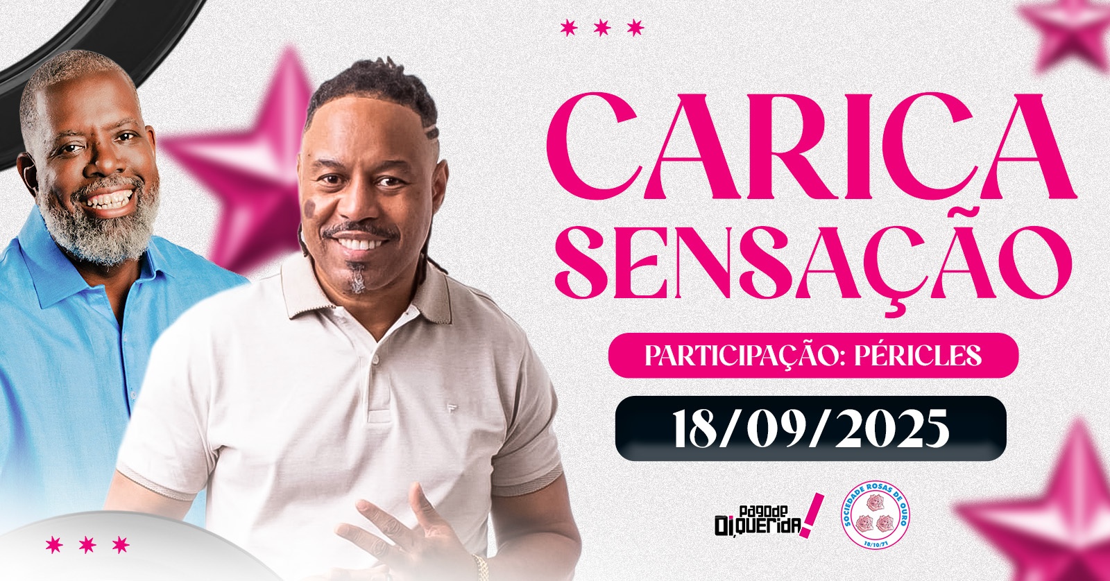 Pagode "Oi Querida!" homenageia Carica Sensação - Participação Especial Péricles