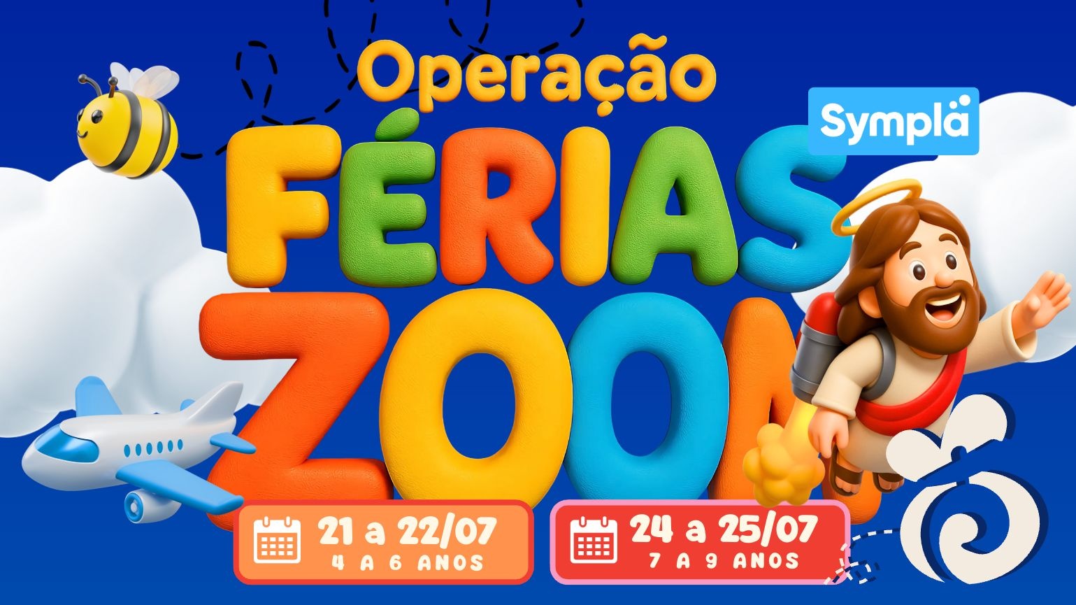 Operação Férias Zoom***4 a 9 ANOS***