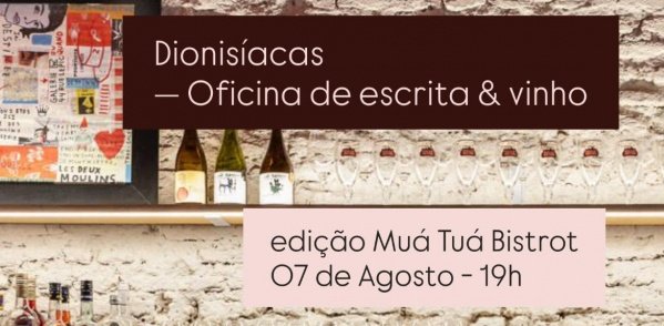Imagem do evento Dionisíacas: Oficina de escrita & vinho com Roberto Medeiros - Edição Fortaleza, Muá Tuá Bistrot