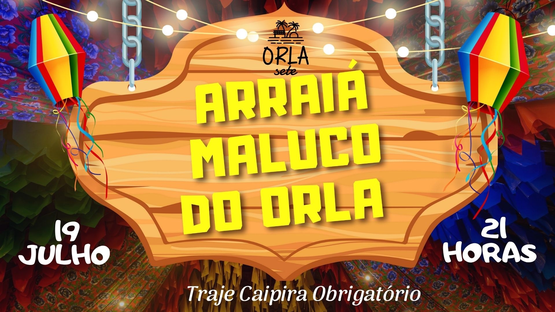 ARRAIÁ MALUCO DO ORLA