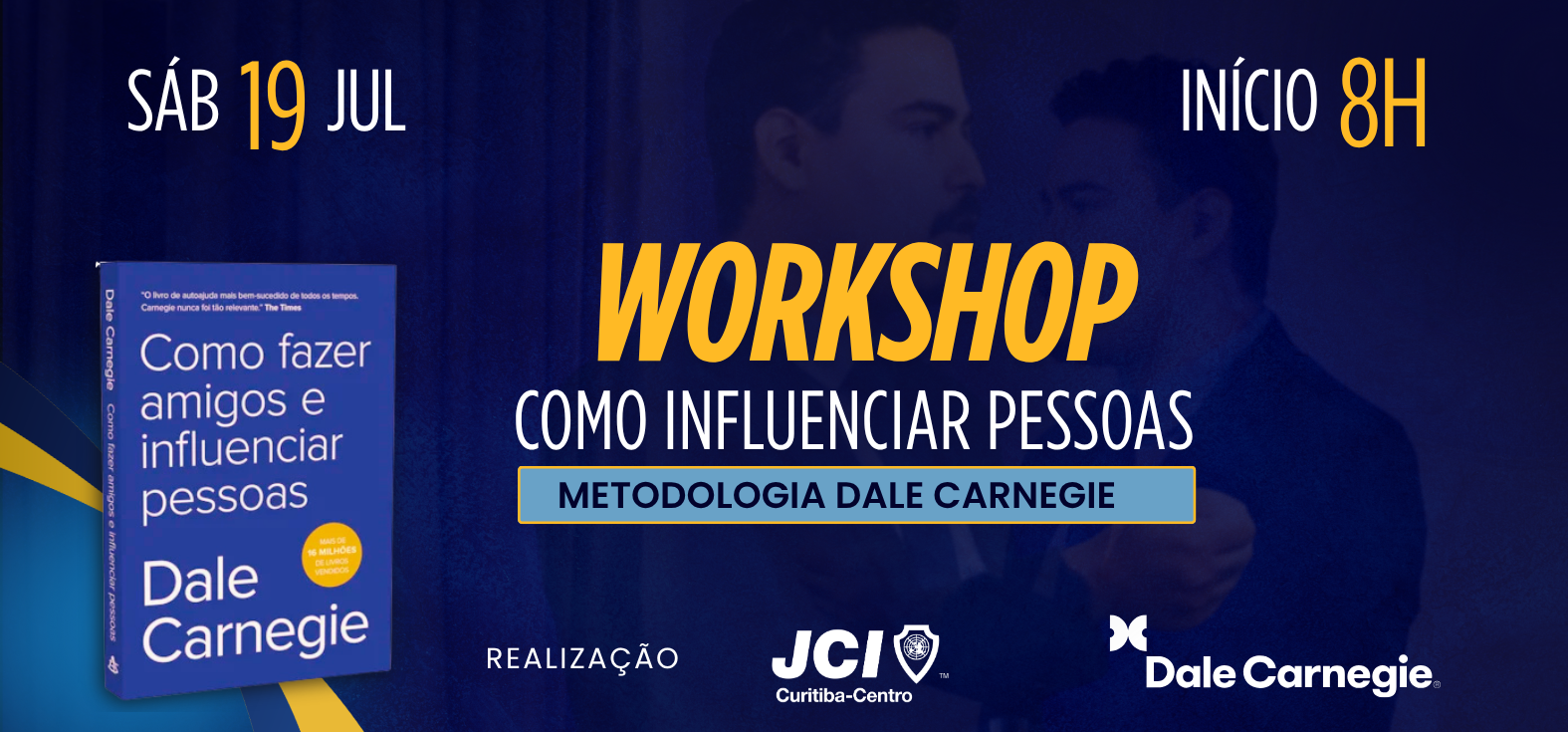 Workshop: COMO INFLUENCIAR PESSOAS - Metodologia Dale Carnegie