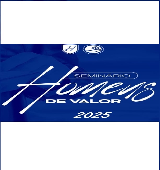 SEMINÁRIO HOMENS DE VALOR 2025 NA PRIMEIRA IGREJA BATISTA DA PRAIA DA COSTA