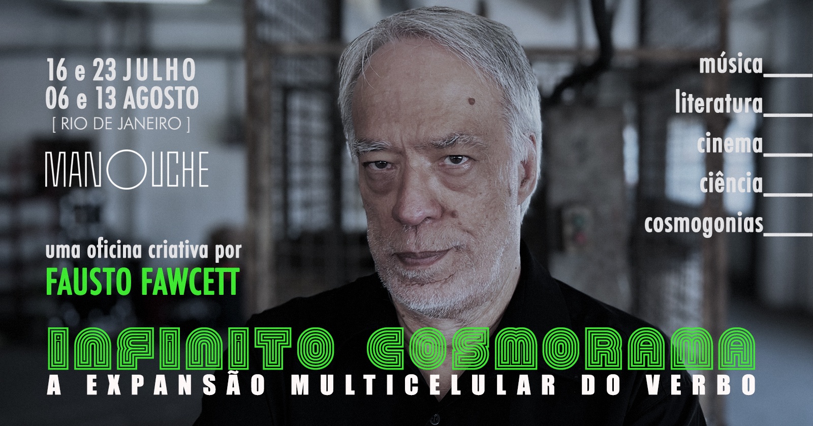 [ oficina criativa, aula ] INFINITO COSMORAMA: A Expansão Multicelular do Verbo - com Fausto Fawcett