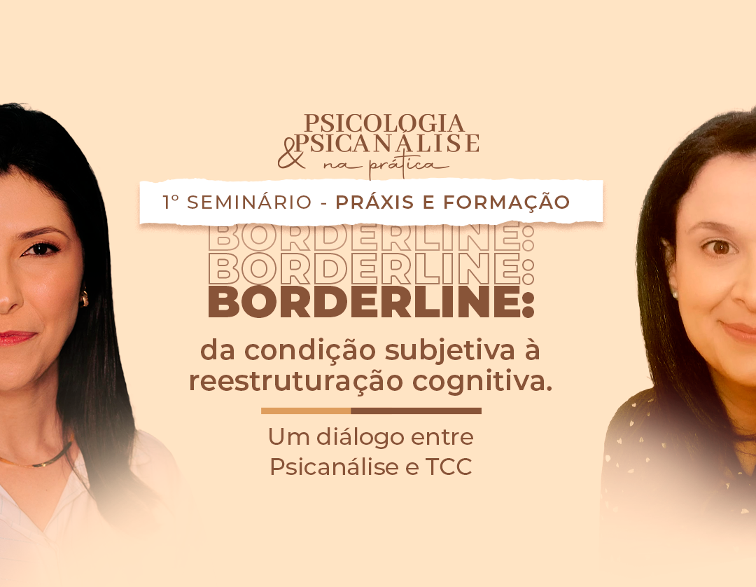 BORDERLINE: da condição subjetiva à reestruturação cognitiva.