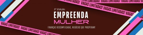 Imagem do evento Quinta Edição Empreenda Mulher