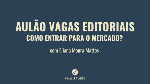 Imagem do evento Aulão Vagas Editoriais - Como entrar para o mercado?