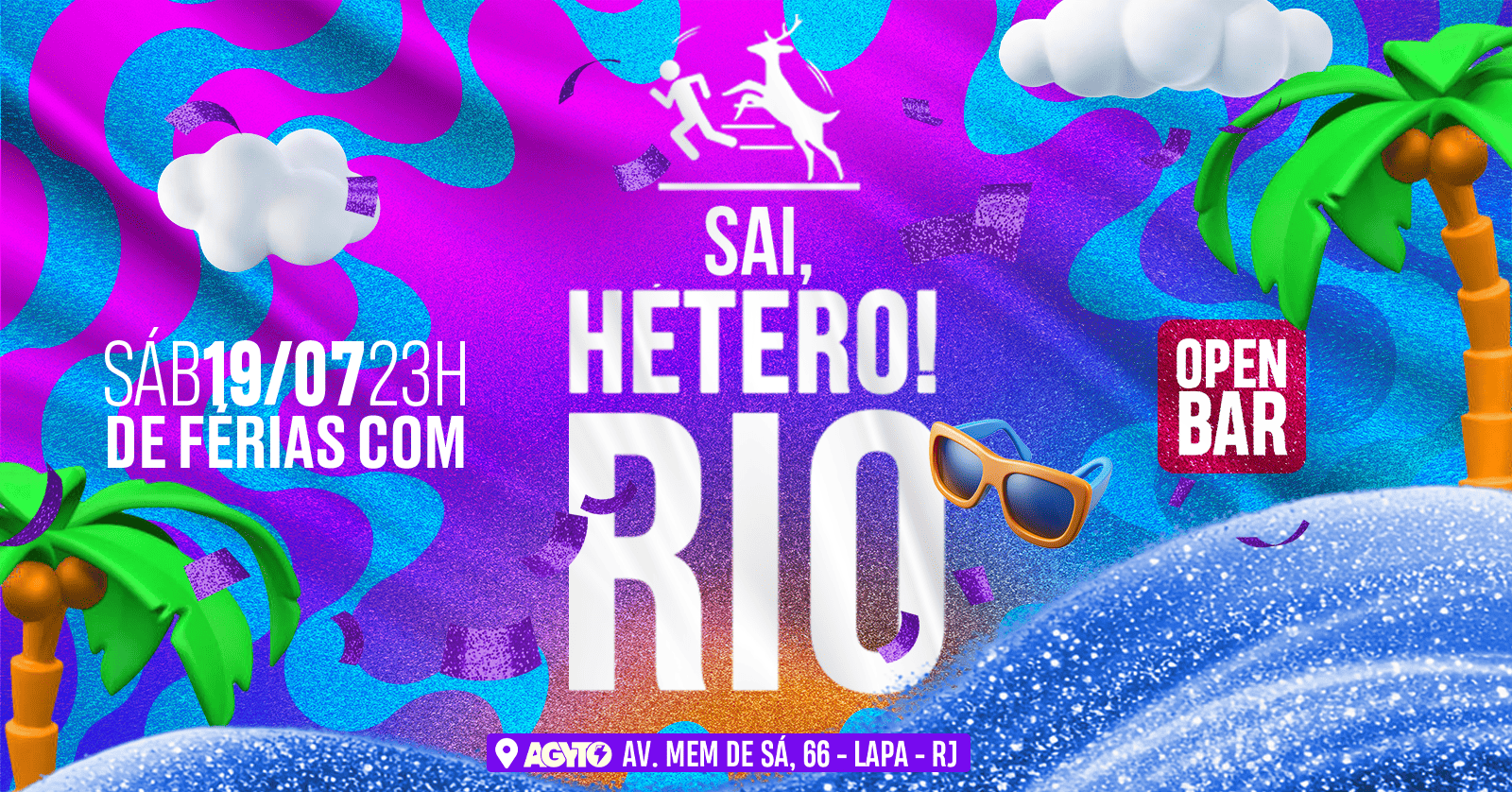 De Férias com o SAI HÉTERO! na AGYTO :::: OPEN BAR :::: Lapa