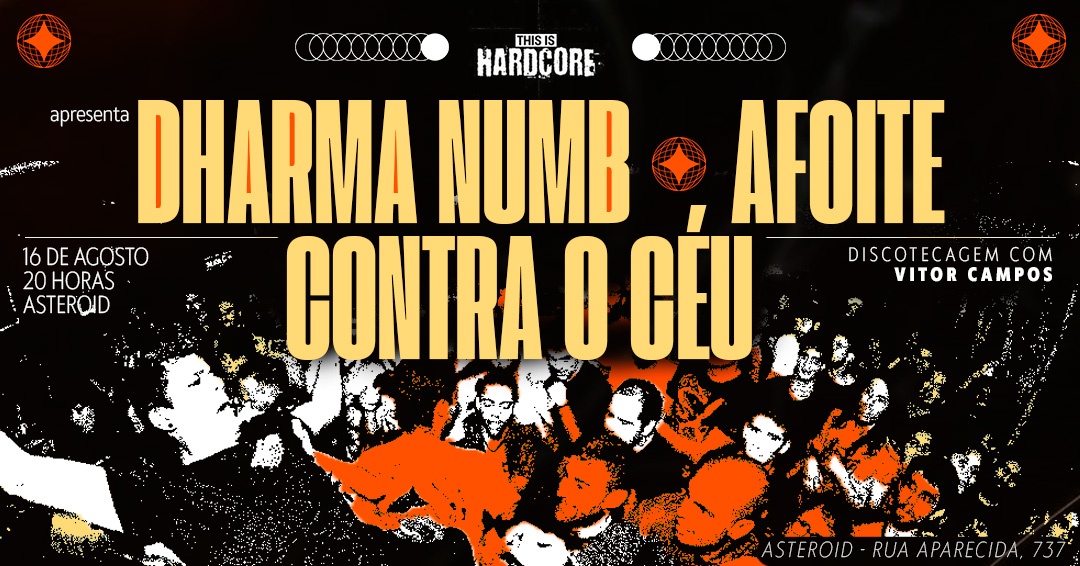 [show] 20h: This is Hardcore Sorocaba | Dharma Numb, Afoite e Contra o Céu
