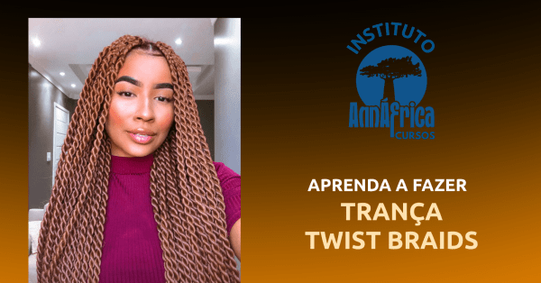 Imagem do evento (MANHÃ) CURSO DE TRANÇA TWIST BRAIDS - ESCOLA DE TRANCISTA CURSOS INSTITUTO ANNÁFRICA