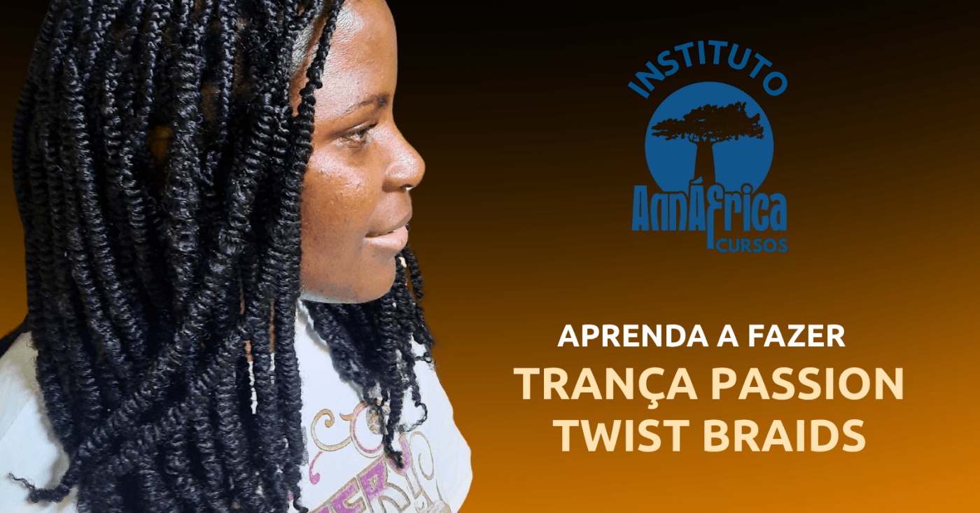 (A TARDE) FORMAÇÃO TRANÇA PASSION TWIST BRAIDS - ANNÁFRICA FORMAÇÃO PROFISSIONAL AFRO EM TRANCISTA