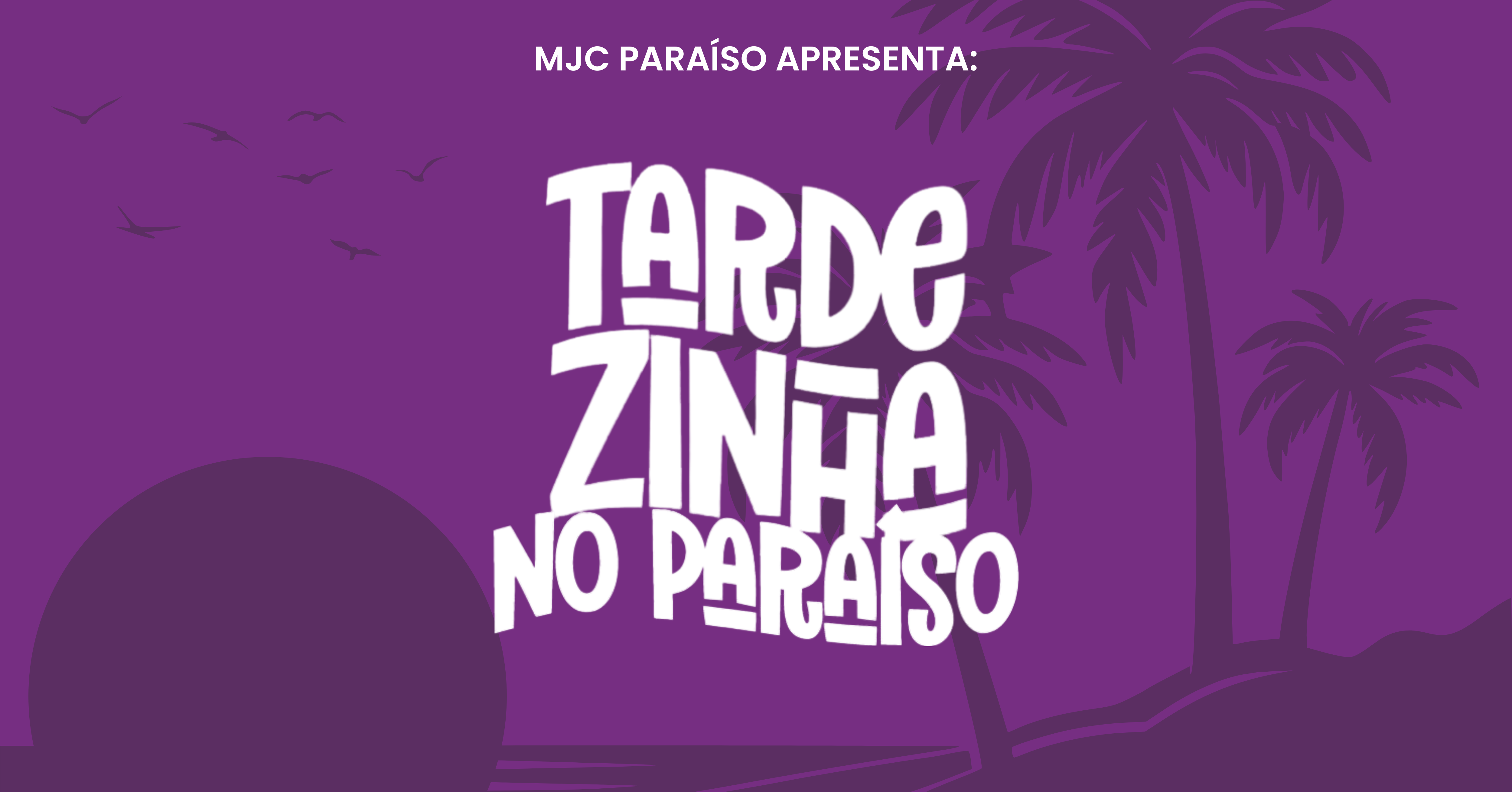 Tardezinha no Paraíso