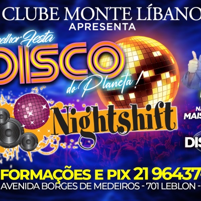 A Melhor Festa Disco Do Planeta, Nightshift! em Rio de Janeiro