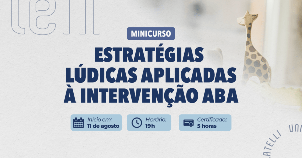 Imagem do evento Minicurso: Estratégias Lúdicas Aplicadas à Intervenção ABA