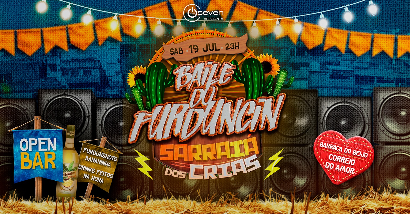 Baile do Furduncin .::: SARRAIÁ DOS CRIAS | OPEN BAR | Seven