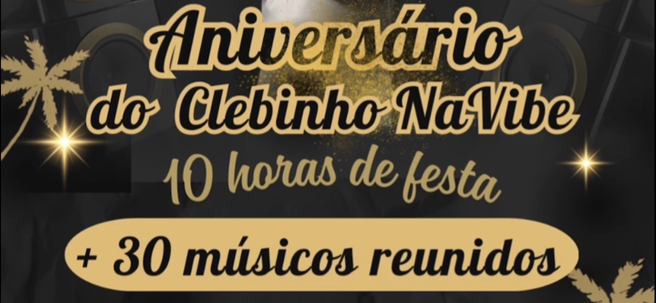 Aniversário do Clebinho NaVibe - Todo mundo vai