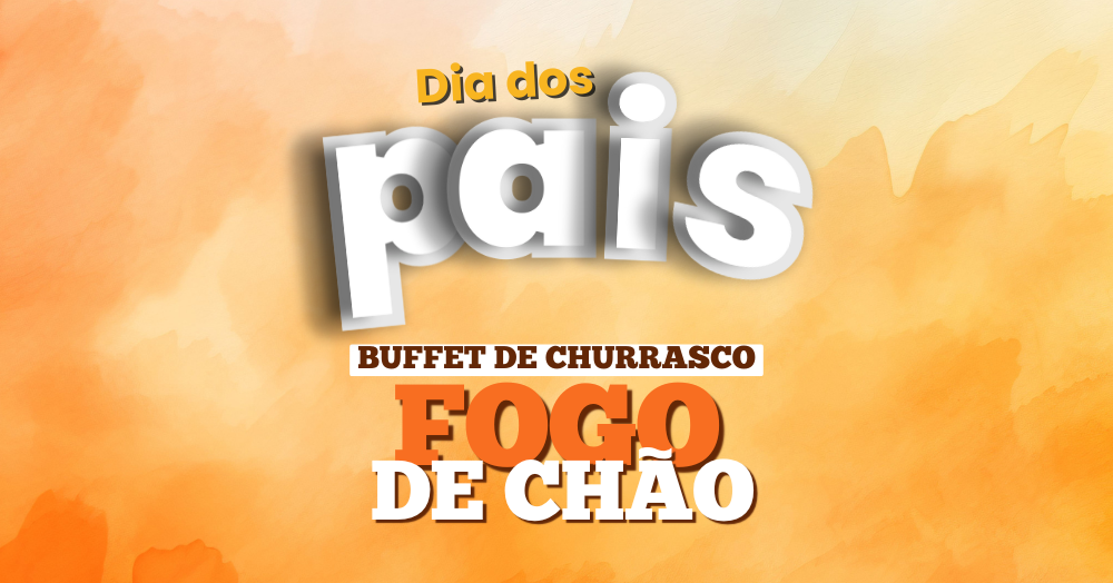 Dia dos Pais - Churrascaria Texas Rio