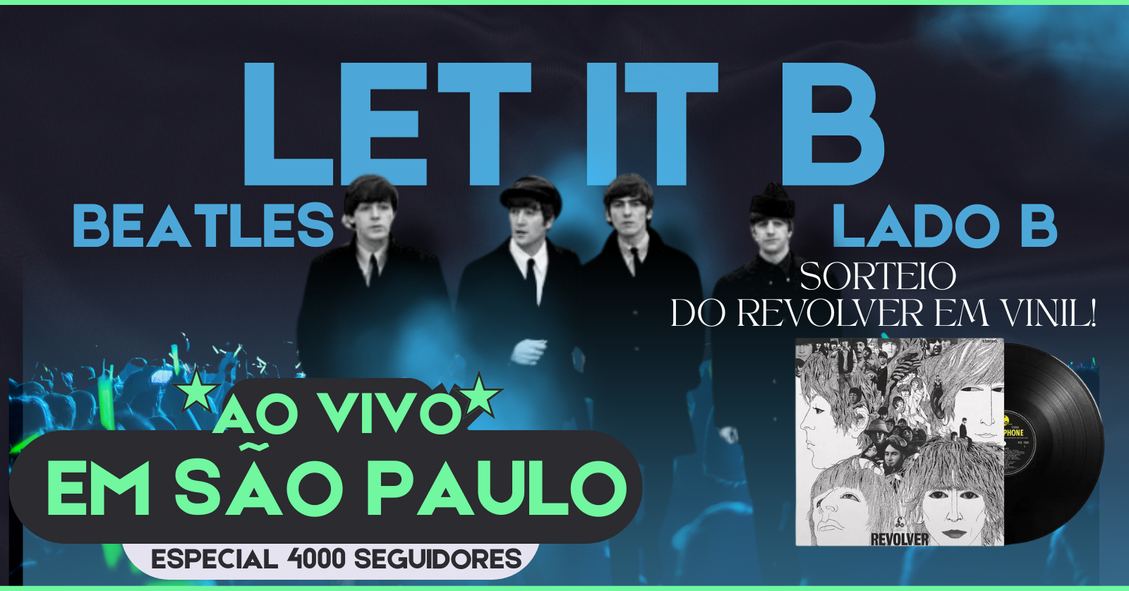 LET IT B - AO VIVO EM SÃO PAULO - ESPECIAL 4000 SEGUIDORES + SORTEIO DO REVOLVER EM VINIL!